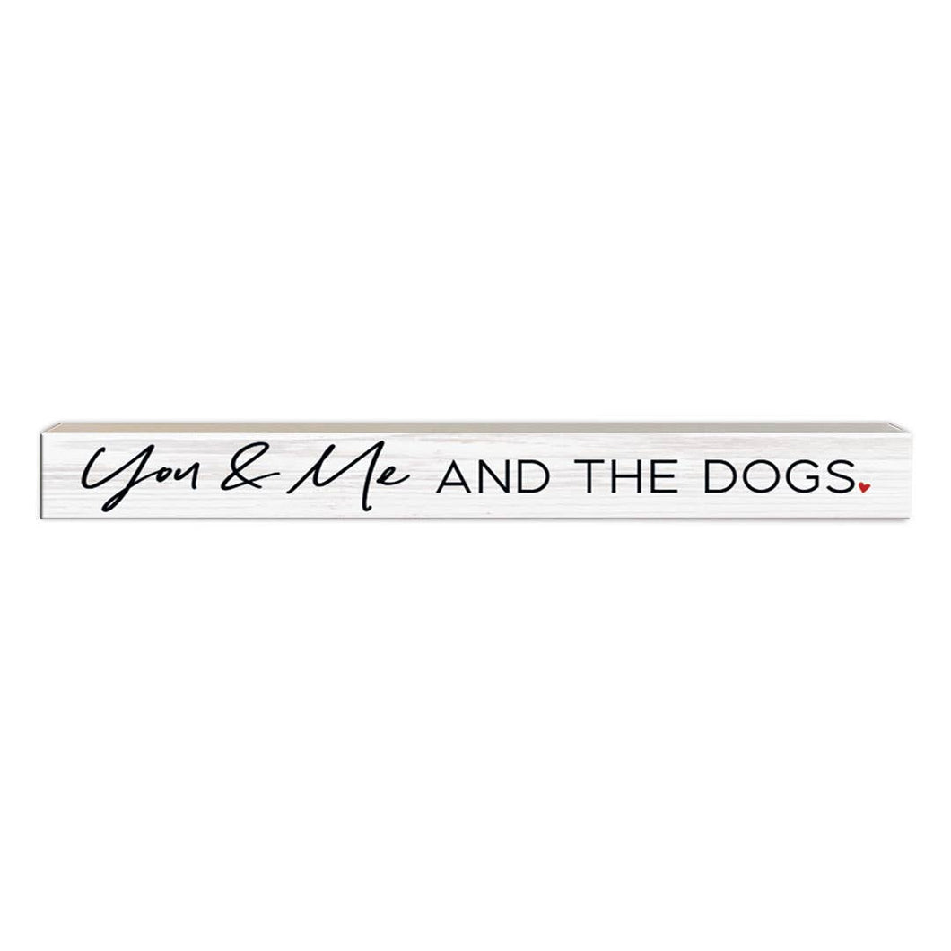 You & Me And The Dogs | Wood Sign
