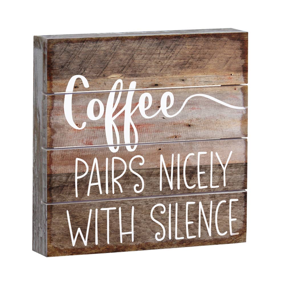 Coffee - Silence Wooden Sign PET1293