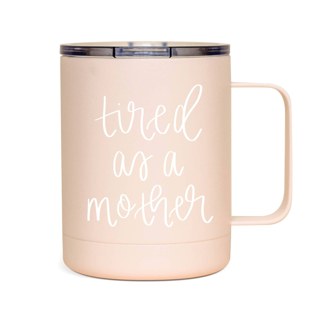 Tired As A Mother Metal Coffee Mug